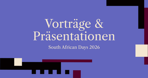 South African Days 2026: Vorträge & Präsentationen
