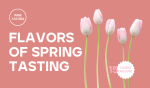 Flavors of Spring Wine Tasting