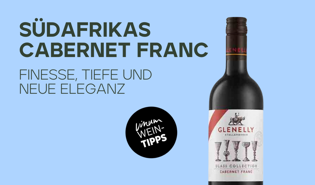 Südafrikas Cabernet Franc zeigt Klasse – VINUM Report