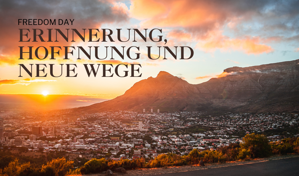Freedom Day in Südafrika – Ein Tag der Erinnerung, Hoffnung und neuen Wege